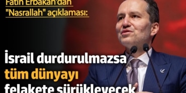 YRP Genel Başkanı Erbakan'dan 'Nasrallah' açıklaması