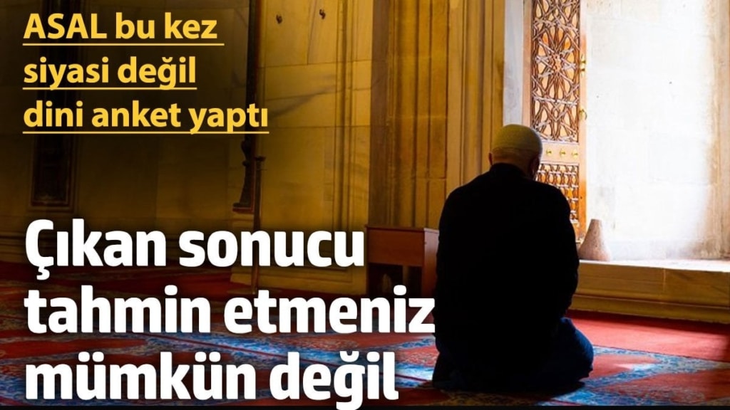 ASAL bu kez siyasi değil, dini anket yaptı, çıkan sonucu tahmin etmeniz mümkün değil