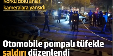 Otomobile tüfekle saldırı! Çocuklar çığlık çığlığa kaçtı