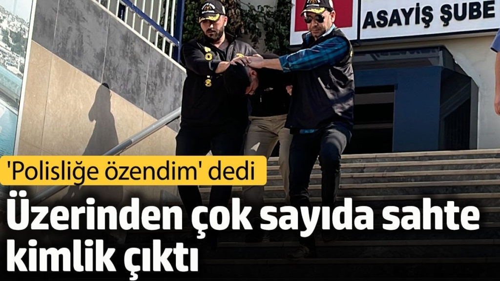 'Polisliğe özendim' dedi. Üzerinden çok sayıda sahte kimlik çıktı