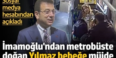 İmamoğlu'ndan metrobüste doğan Yılmaz bebeğe İstanbulkart hediyesi