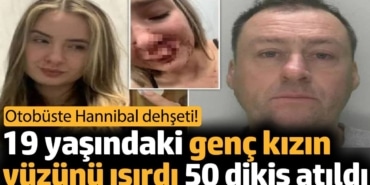 19 yaşındaki genç kızın yüzünü ısırdı 50 dikiş atıldı. Otobüste Hannibal dehşeti!