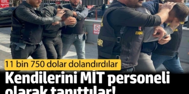 Kendilerini MİT personeli olarak tanıttılar! Evli çifti dolandırdılar