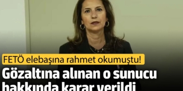 FETÖ elebaşına rahmet okuyan sunucu hakkında karar verildi