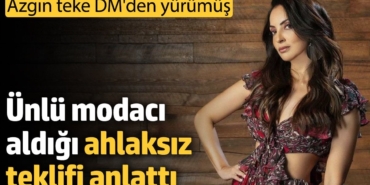 Ünlü modacı aldığı ahlaksız teklifi anlattı. Azgın teke DM'den yürümüş
