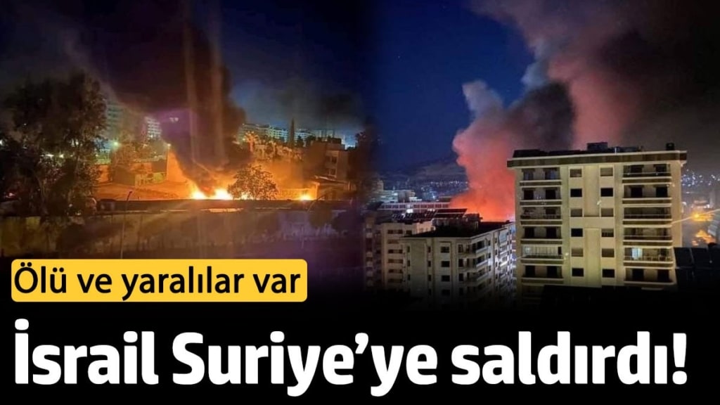İsrail ordusu Suriye’ye saldırdı! Ölü ve yaralılar var