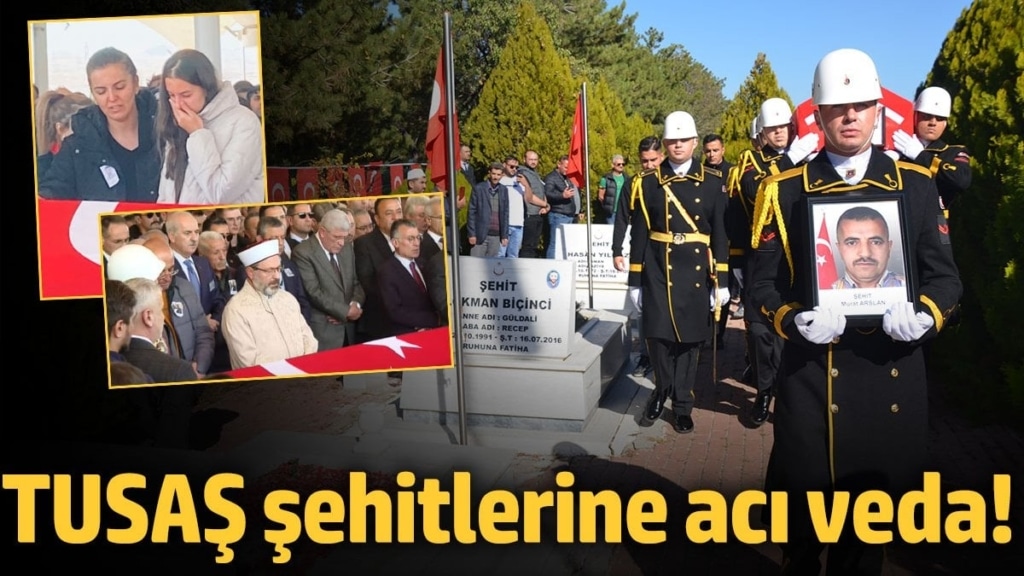 TUSAŞ şehitlerine acı veda!
