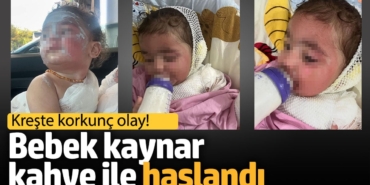Bebek kaynar kahve ile haşlandı. Kreşte korkunç olay!