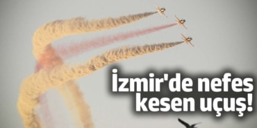 Türk yıldızları İzmir’de prova uçuşu yaptı