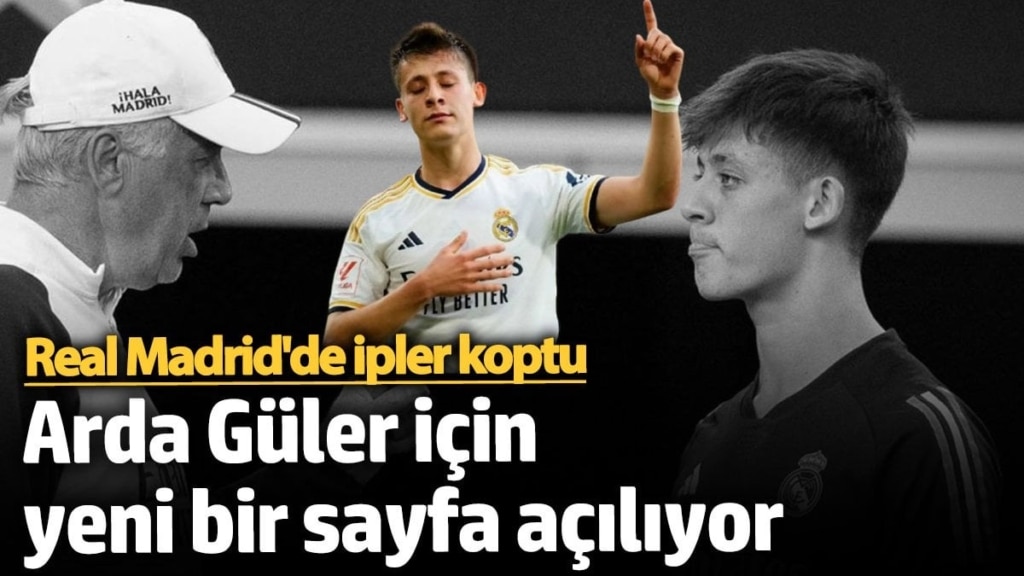 Arda Güler için yeni bir sayfa açılıyor! Real Madrid’de ipler koptu