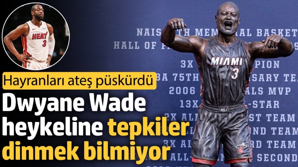 Dwyane Wade heykeline tepkiler dinmek bilmiyor