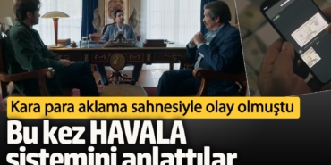 Kara para aklama sahnesiyle olay olmuştu! Bu kez Havala sistemini anlattılar