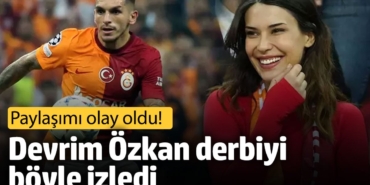 Devrim Özkan maçı böyle izledi! Sosyal medya paylaşımı olay oldu