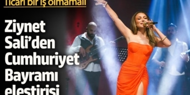 Ziynet Sali’den Cumhuriyet Bayramı eleştirisi: Ticari bir iş olmamalı