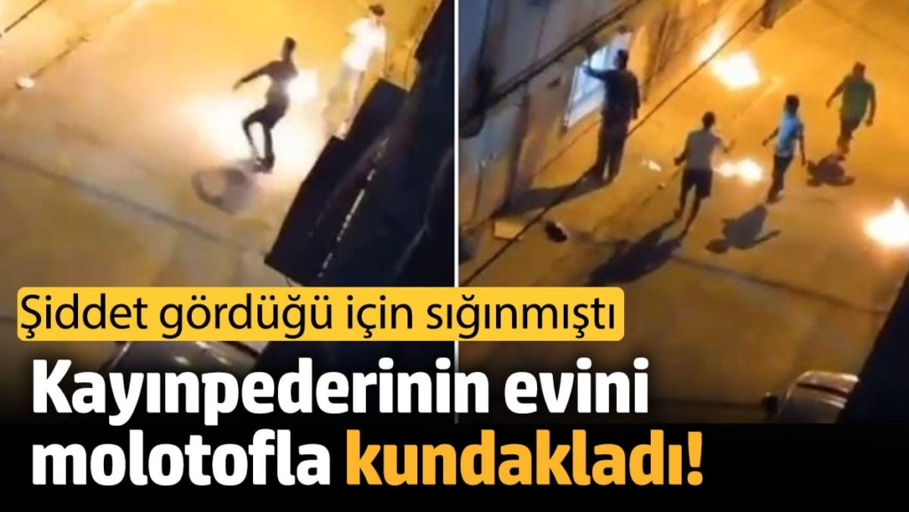 Adana'da damat dehşeti! kayınpederinin evine molotofla saldırdı