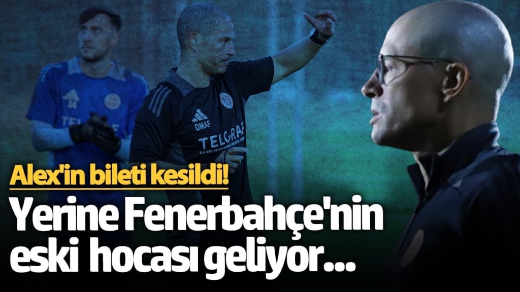 Alex'in bileti kesildi! Yerine Fenerbahçe'nin eski hocası geliyor