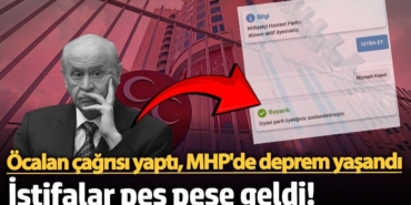 Öcalan çağrısı yaptı, MHP'de deprem yaşandı! İstifalar art arda geldi