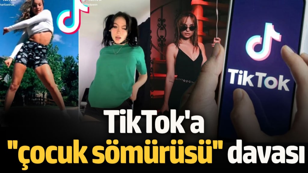 TikTok'a ''çocuk sömürüsü'' davası