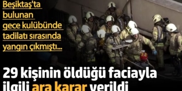 Beşiktaş'ta, 29 kişinin öldüğü yangınla ilgili davada ara karar verildi