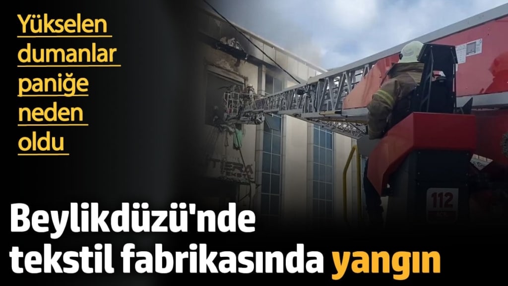 Beylikdüzü'nde fabrika yangını
