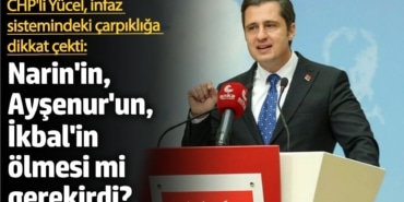 CHP Parti Sözcüsü Deniz Yücel, iktidarın yargı politikasını eleştirdi