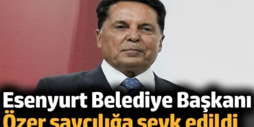 Esenyurt Belediye Başkanı Özer savcılığa sevk edildi