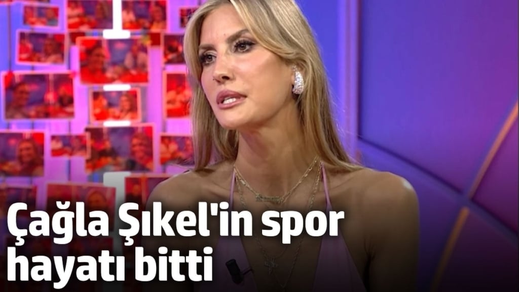 Çağla Şıkel'in spor hayatı bitti. İşte sebebi...