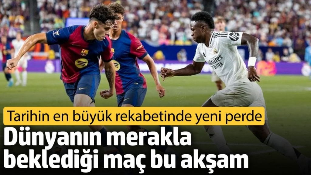 Real Madrid ve Barcelona dev maçta karşılaşacak. Yeni rekor gelebilir