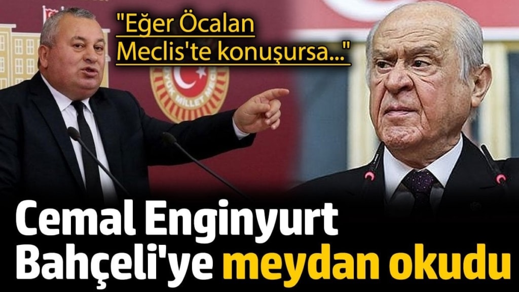 Cemal Enginyurt Bahçeli'ye meydan okudu: Eğer Öcalan Meclis'te konuşursa...