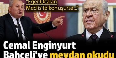 Cemal Enginyurt Bahçeli'ye meydan okudu: Eğer Öcalan Meclis'te konuşursa...