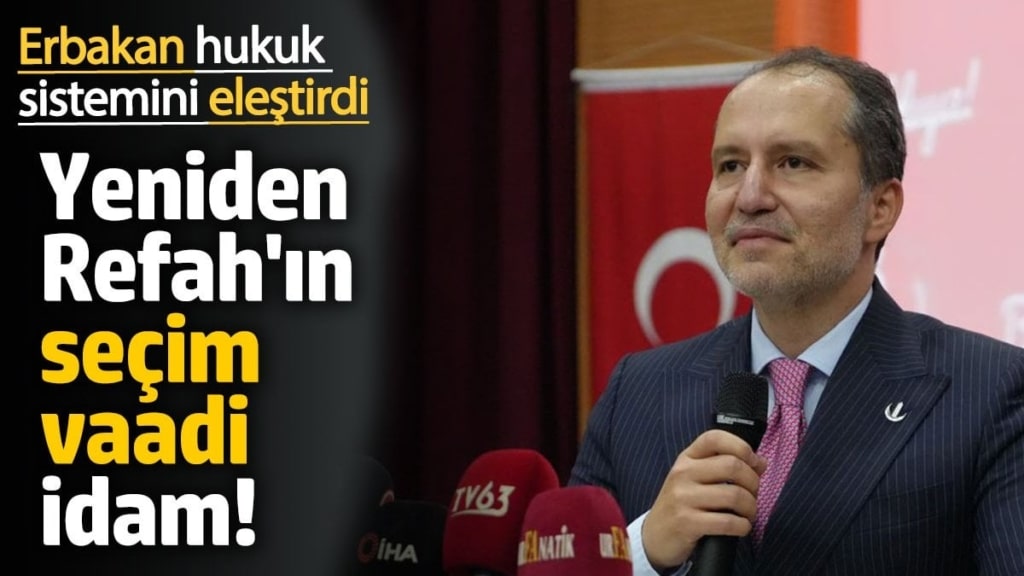 Yeniden Refah'ın seçim vaadi idam!