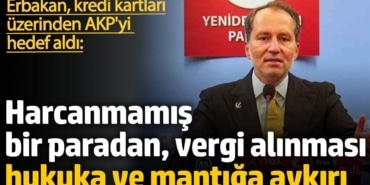 Fatih Erbakan AKP'yi eleştirdi: Kredi kartının limitinden vergi alınması hukuka ve mantığa aykırı