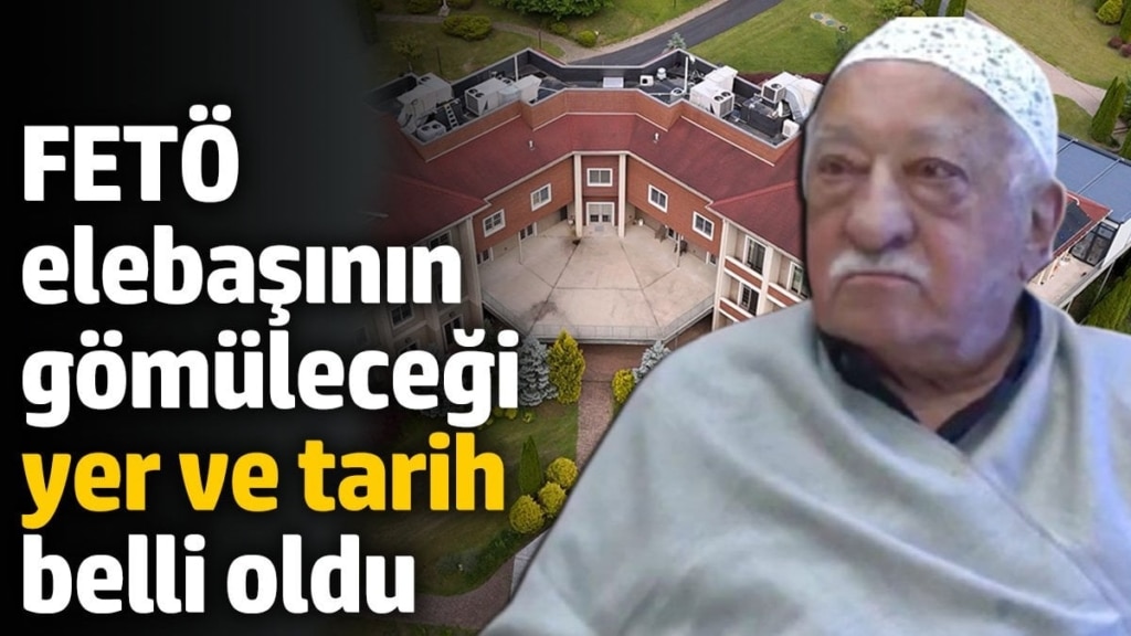 Firari FETÖ'cü gazeteci açıkladı. FETÖ elebaşının gömüleceği yer ve tarih belli oldu