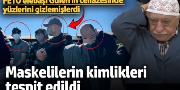 FETÖ elebaşı Gülen'in cenazesinde yüzlerini gizlemişlerdi! Maskelilerin kimlikleri tespit edildi