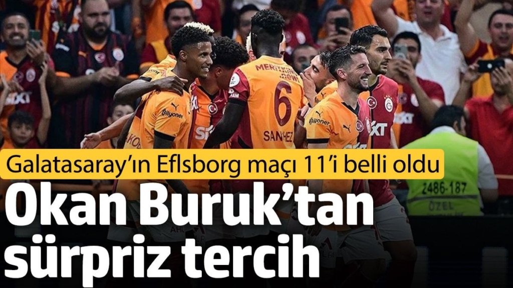 Galatasaray’ın Eflsborg maçı 11’i belli oldu. Okan Buruk’tan sürpriz tercih