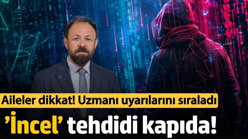 Aileler dikkat! ’İncel’ tehdidi kapıda! Uzmanı uyarılarını sıraladı