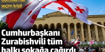 Cumhurbaşkanı Zurabishvili tüm halkı sokağa çağırdı. Gürcistan'da seçim krizi!