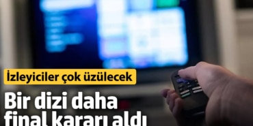 Bir dizi daha final kararı aldı! İzleyiciler çok üzülecek