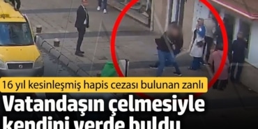 16 yıl kesinleşmiş hapis cezası bulunan zanlı vatandaşın çelmesiyle kendini yerde buldu