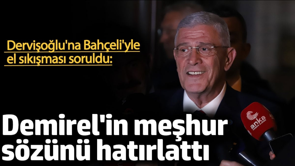 Dervişoğlu'na Bahçeli'yle el sıkışması soruldu: Demirel'in meşhur sözünü hatırlattı