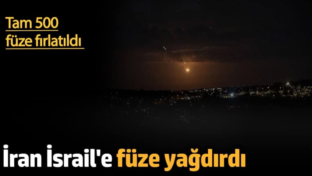 İran İsrail'e füze yağdırdı. Tam 500 füze fırlatıldı