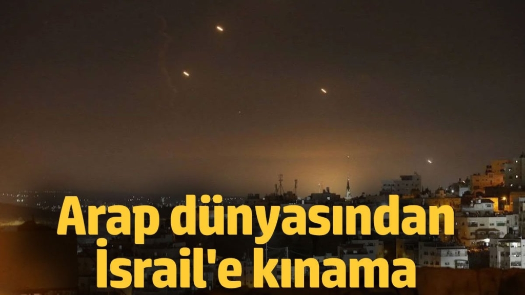 Arap dünyasından İsrail'e kınama
