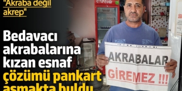 İzmirli esnaf bedavacı akrabalarına kızdı, dükkana pankart astı