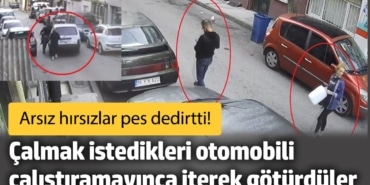 Bursa'da şaşkına çeviren hırsızlık! Çalmak istedikleri otomobili iterek götürdüler