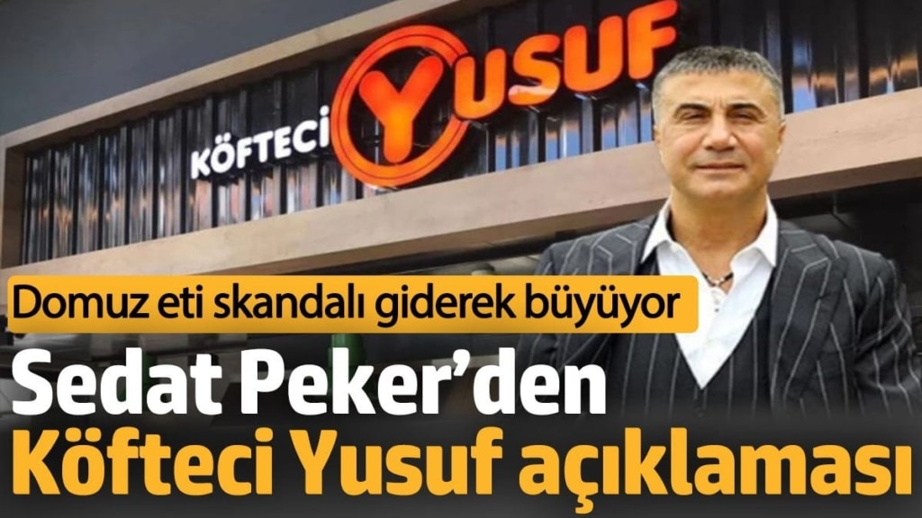 Sedat Peker’den Köfteci Yusuf açıklaması. Domuz eti skandalı giderek büyüyor