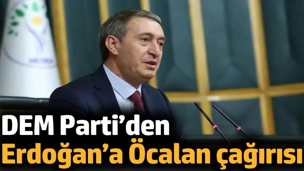 DEM Parti’den Erdoğan’a Öcalan çağırısı