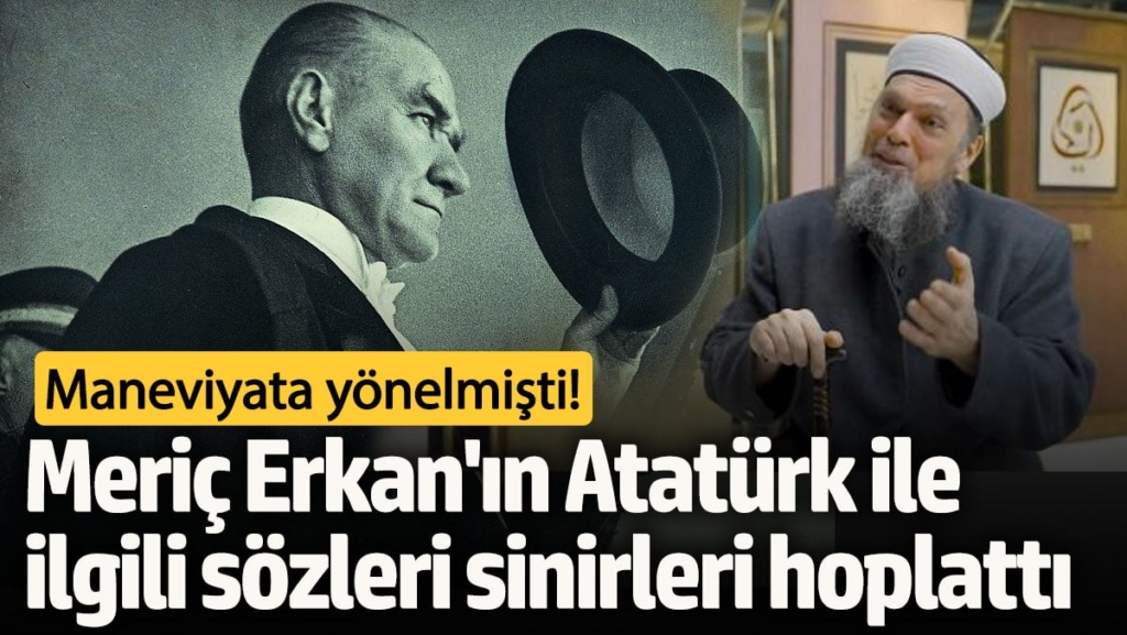 Maneviyata yönelmişti!  Meriç Erkan'ın Atatürk'le ilgili sözleri sinirleri hoplattı