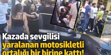 Kazada sevgilisi yaralanan motosikletli ortalığı bir birine kattı! Ben bunu doğrayacağım