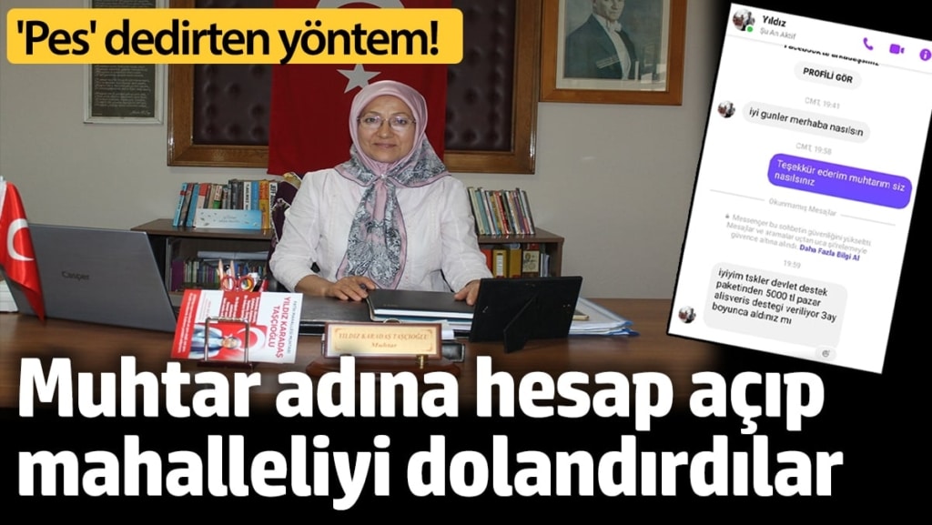 Muhtar adına sahte hesap açıp, mahalleliyi dolandırdılar