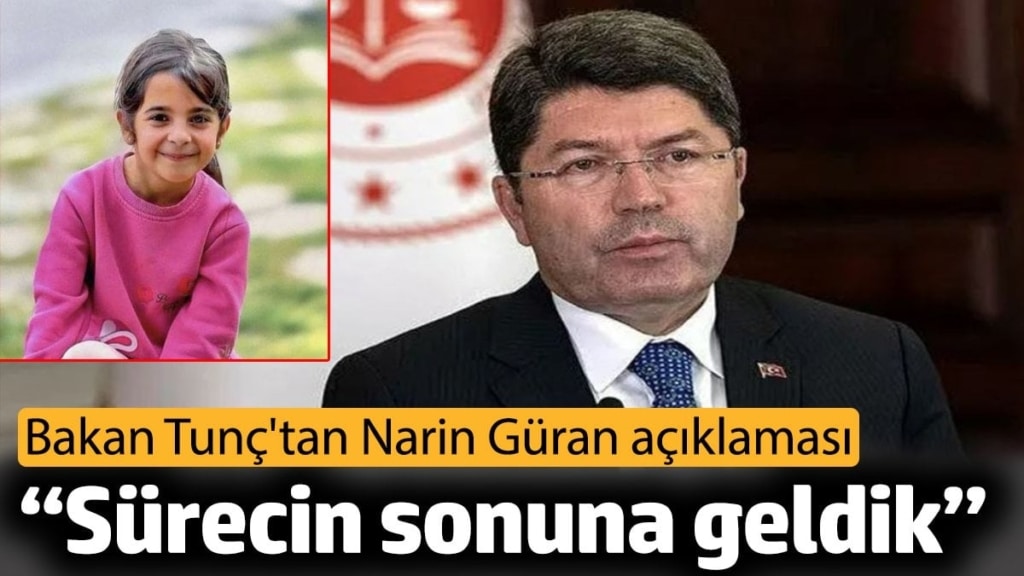 Bakan Tunç'tan Narin Güran açıklaması. 'Sürecin sonuna geldik'